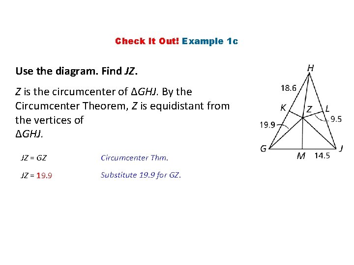 Check It Out! Example 1 c Use the diagram. Find JZ. Z is the