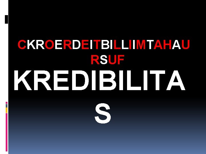 CKROERDEITBILLIIMTAHAU RSUF KREDIBILITA S 