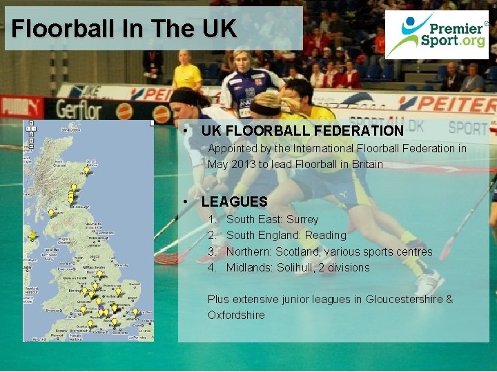 Floorball In The UK • UK FLOORBALL FEDERATION Appointed by the International Floorball Federation
