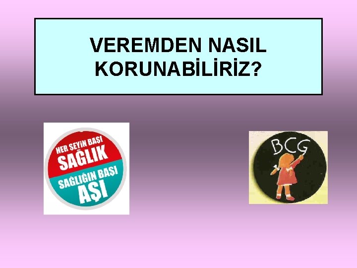 VEREMDEN NASIL KORUNABİLİRİZ? 