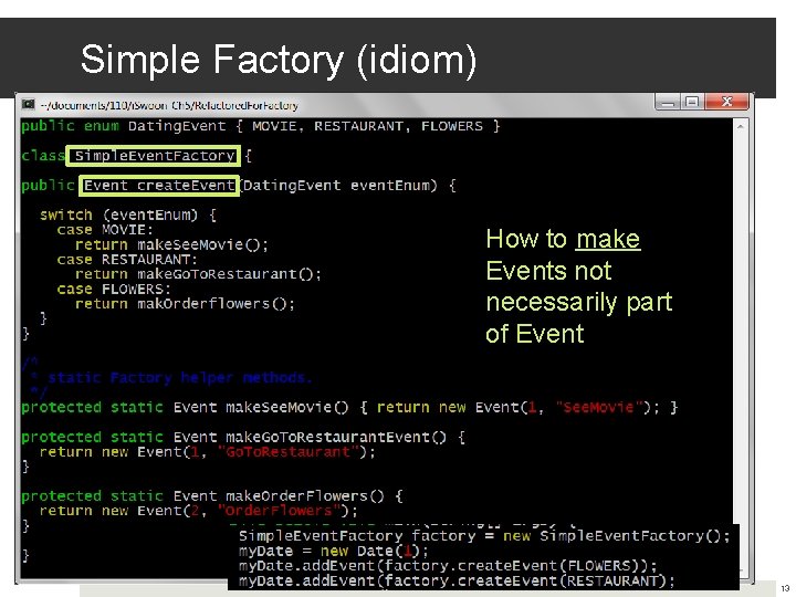 Simple Factory (idiom) How to make Events not necessarily part of Event 13 