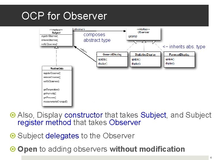 OCP for Observer composes abstract type <− inherits abs. type Also, Display constructor that