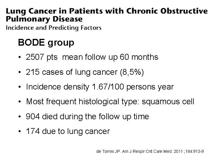 BODE group • 2507 pts mean follow up 60 months • 215 cases of