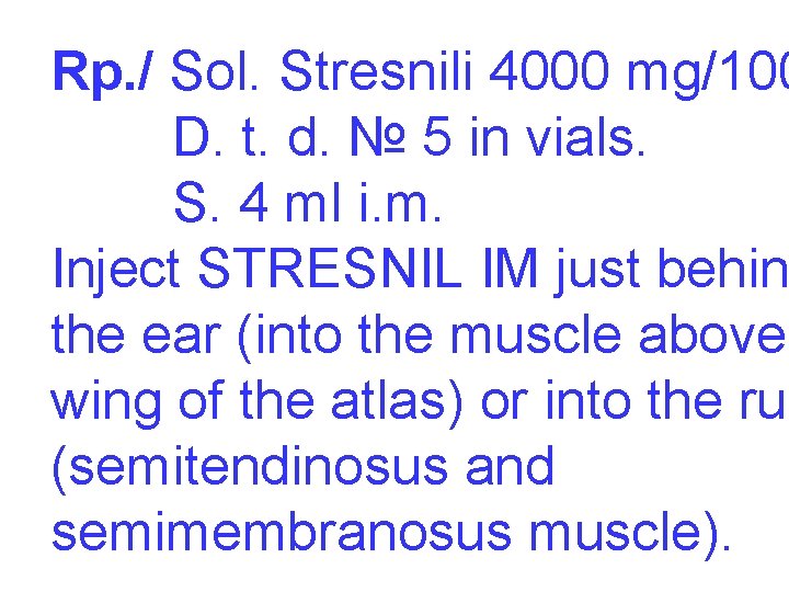 Rp. / Sol. Stresnili 4000 mg/100 D. t. d. № 5 in vials. S.
