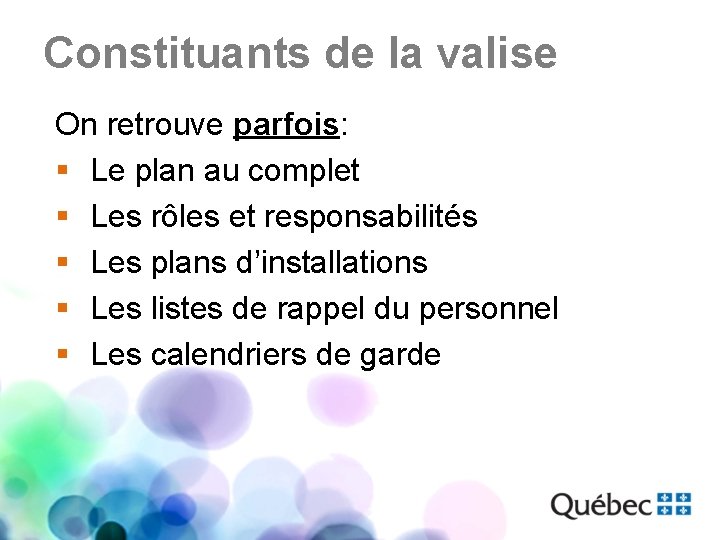 Constituants de la valise On retrouve parfois: § Le plan au complet § Les