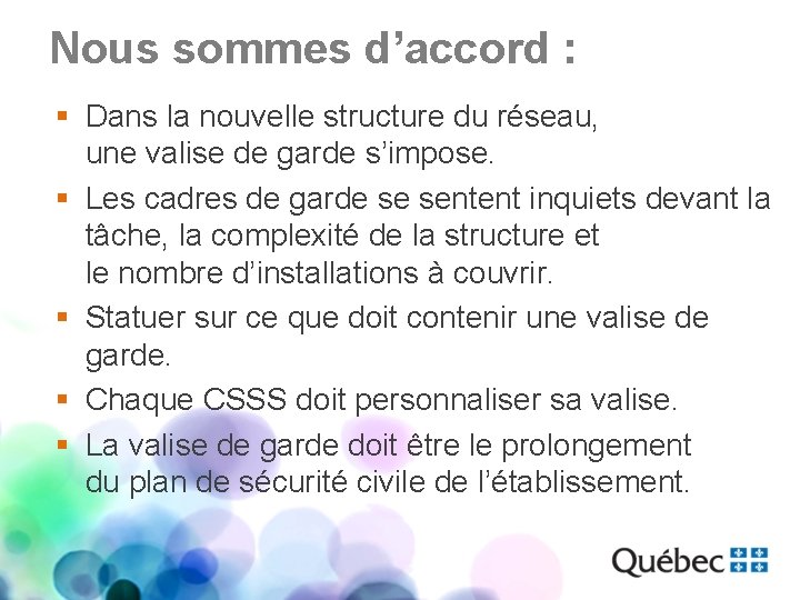 Nous sommes d’accord : § Dans la nouvelle structure du réseau, une valise de