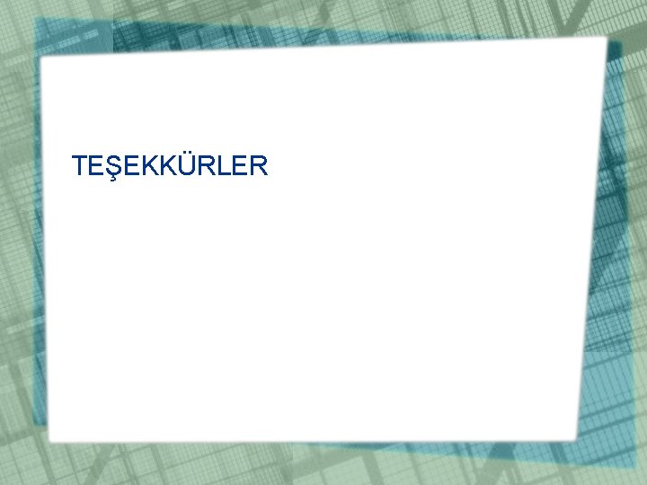 TEŞEKKÜRLER 
