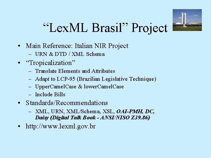 “Lex. ML Brasil” Project • Main Reference: Italian NIR Project – URN & DTD