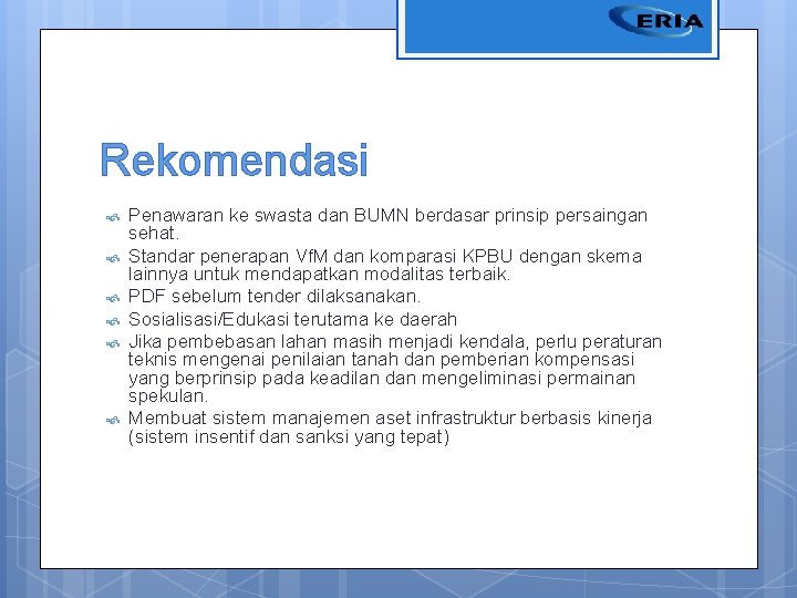 Rekomendasi Penawaran ke swasta dan BUMN berdasar prinsip persaingan sehat. Standar penerapan Vf. M