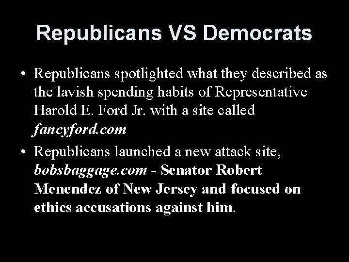 Republicans VS Democrats • Republicans spotlighted what they described as the lavish spending habits