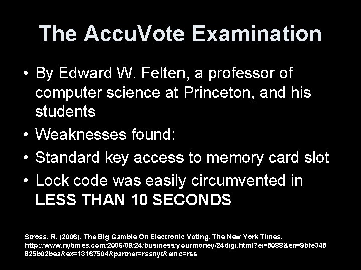 The Accu. Vote Examination • By Edward W. Felten, a professor of computer science