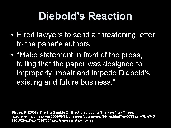 Diebold's Reaction • Hired lawyers to send a threatening letter to the paper's authors