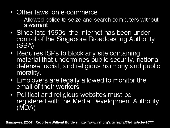  • Other laws, on e-commerce – Allowed police to seize and search computers