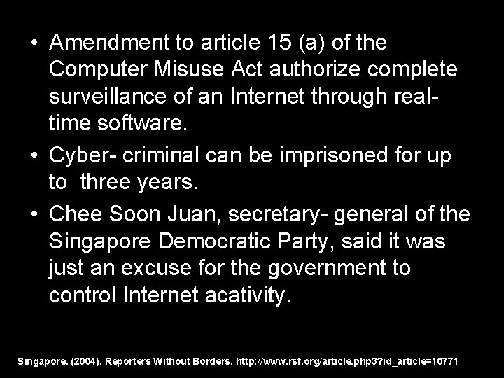  • Amendment to article 15 (a) of the Computer Misuse Act authorize complete