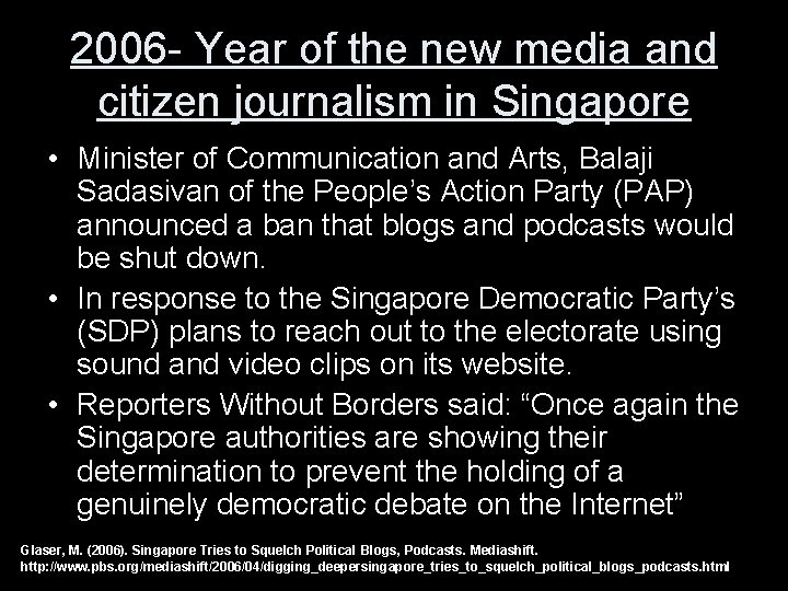 2006 - Year of the new media and citizen journalism in Singapore • Minister