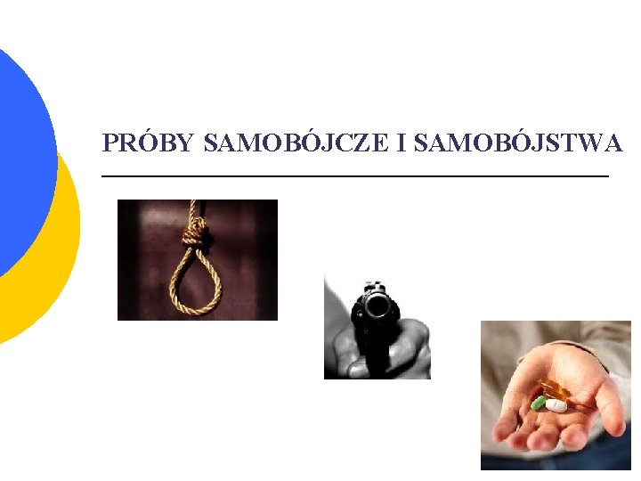 PRÓBY SAMOBÓJCZE I SAMOBÓJSTWA 