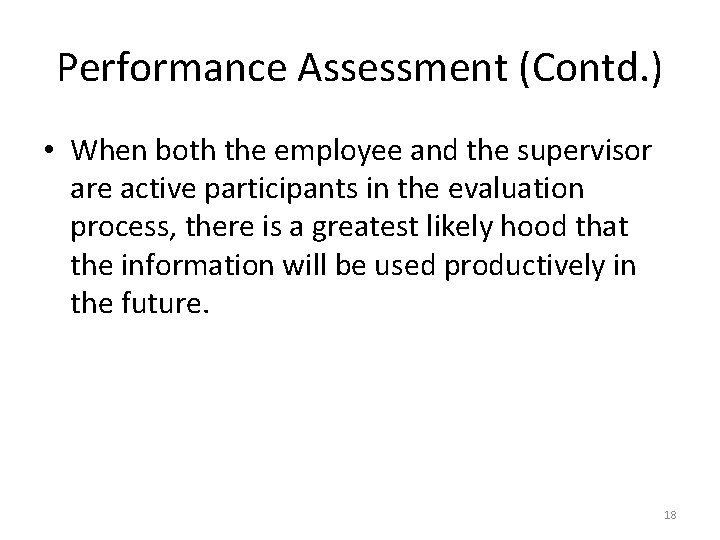 Performance Assessment (Contd. ) • When both the employee and the supervisor are active
