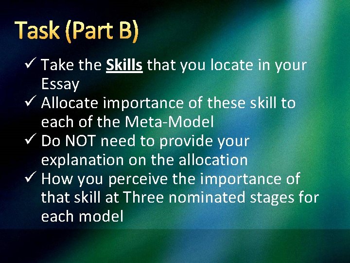 Task (Part B) ü Take the Skills that you locate in your Essay ü