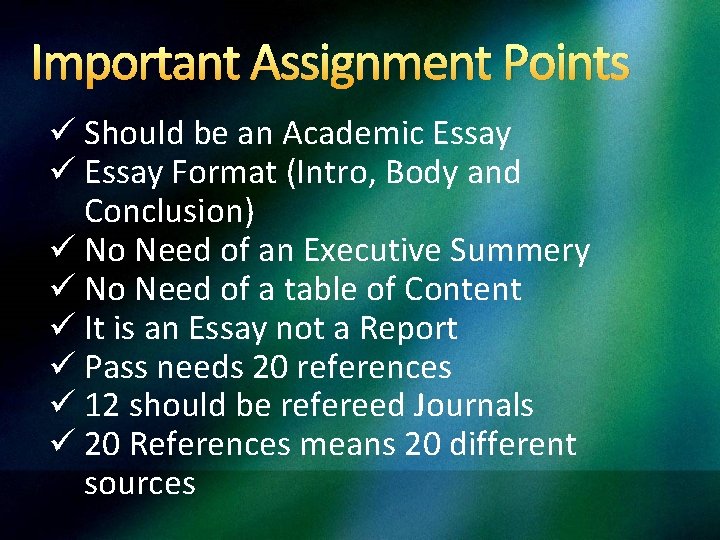 Important Assignment Points ü Should be an Academic Essay ü Essay Format (Intro, Body