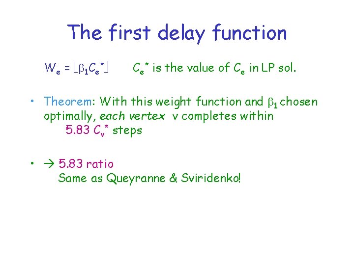 The first delay function We = 1 Ce* is the value of Ce in