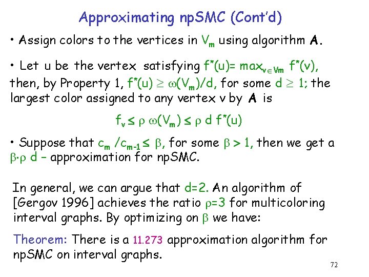 Approximating np. SMC (Cont’d) • Assign colors to the vertices in Vm using algorithm