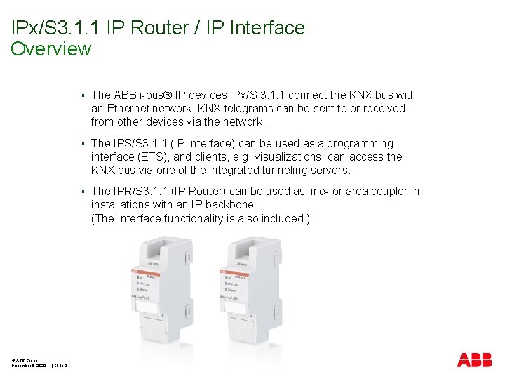 IPx/S 3. 1. 1 IP Router / IP Interface Overview © ABB Group December