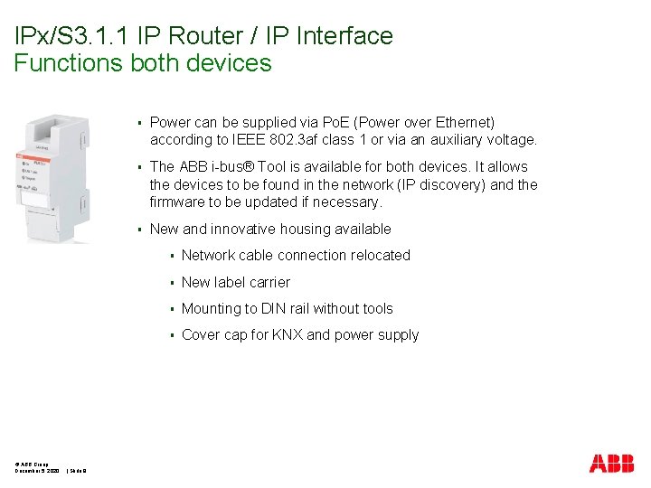 IPx/S 3. 1. 1 IP Router / IP Interface Functions both devices © ABB