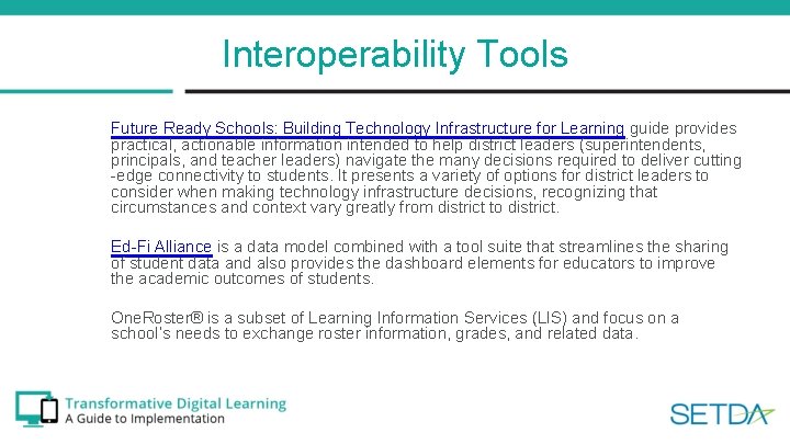 Interoperability Tools Future Ready Schools: Building Technology Infrastructure for Learning guide provides practical, actionable