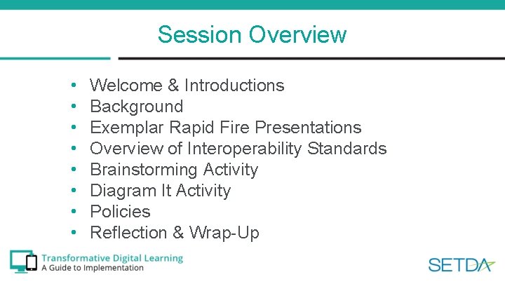 Session Overview • • Welcome & Introductions Background Exemplar Rapid Fire Presentations Overview of