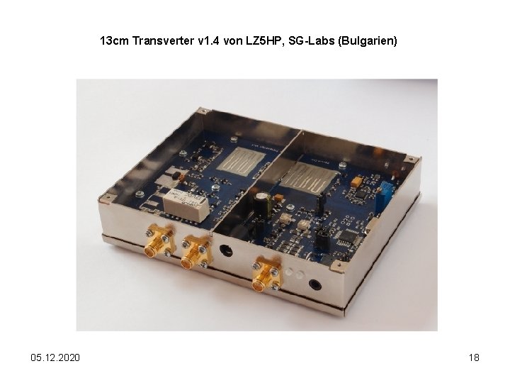 13 cm Transverter v 1. 4 von LZ 5 HP, SG-Labs (Bulgarien) 05. 12.