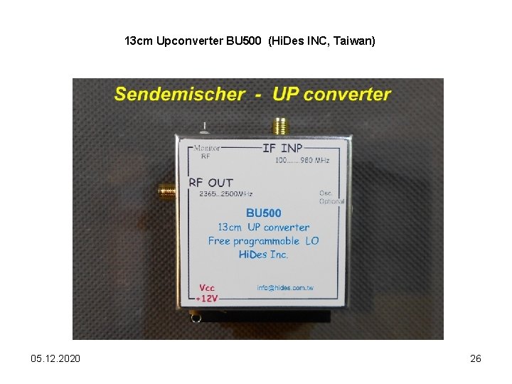 13 cm Upconverter BU 500 (Hi. Des INC, Taiwan) 05. 12. 2020 26 