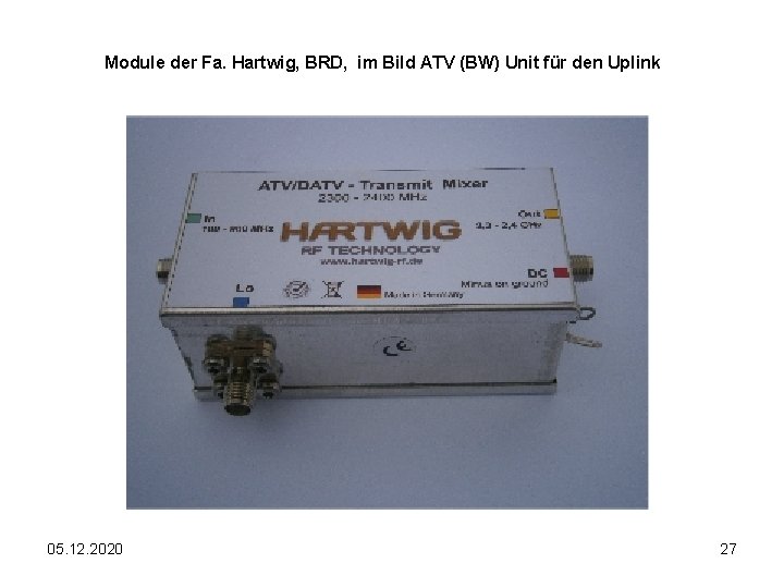 Module der Fa. Hartwig, BRD, im Bild ATV (BW) Unit für den Uplink 05.