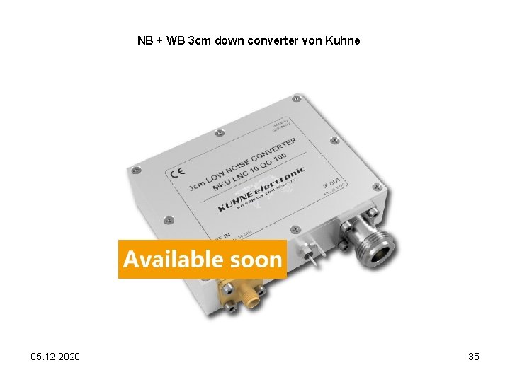 NB + WB 3 cm down converter von Kuhne 05. 12. 2020 35 