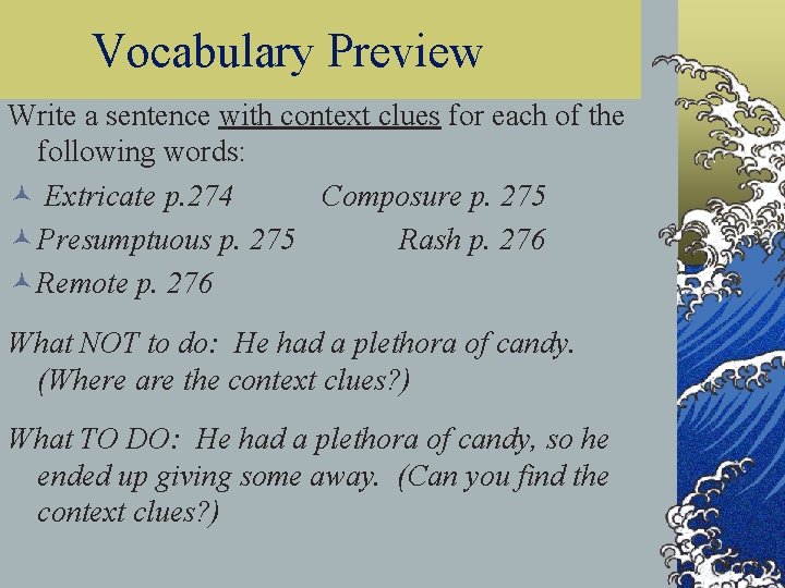 Vocabulary Preview Write a sentence with context clues for each of the following words: