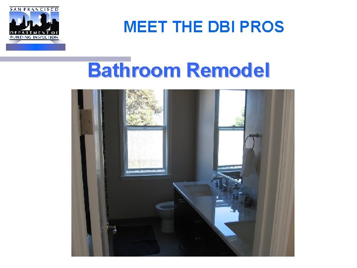 MEET THE DBI PROS Bathroom Remodel 