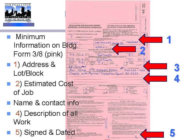 MEET THE DBI PROS n n n Minimum Information on Bldg. Form 3/8 (pink)