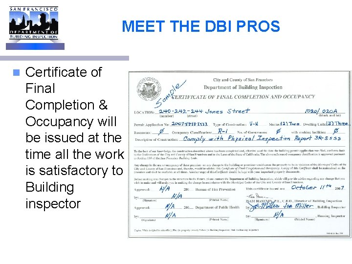 MEET THE DBI PROS n Certificate of Final Completion & Occupancy will be issued
