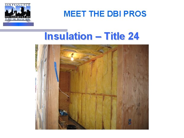 MEET THE DBI PROS Insulation – Title 24 