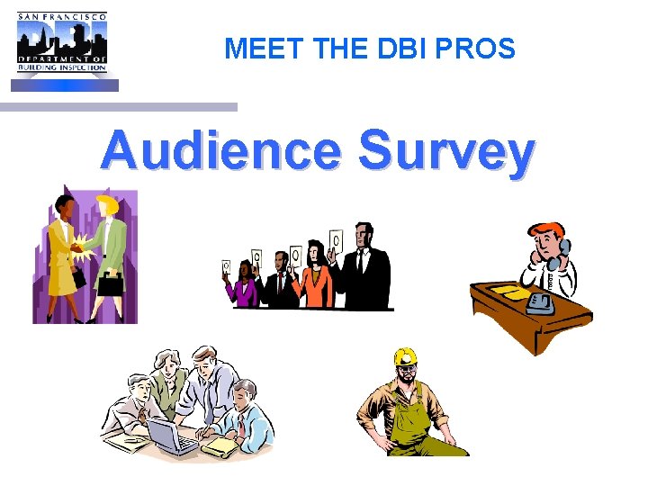 MEET THE DBI PROS Audience Survey 