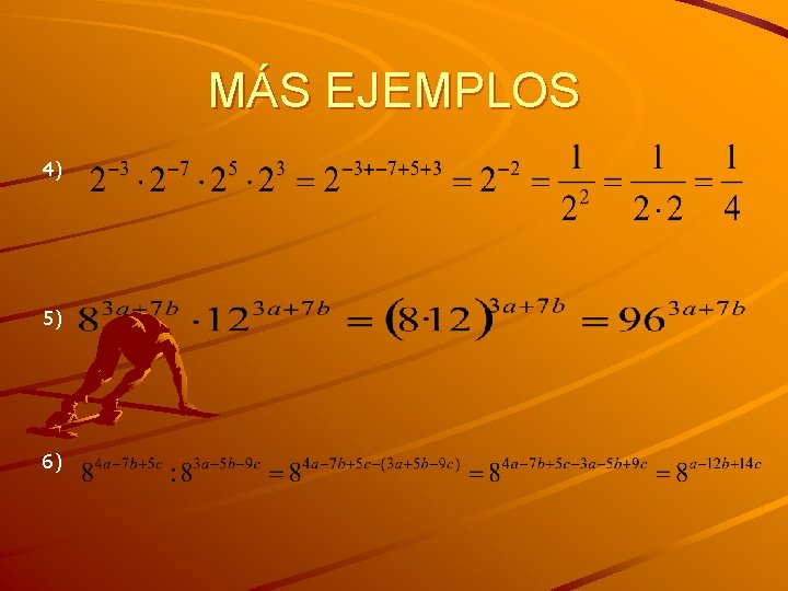 MÁS EJEMPLOS 4) 5) 6) 