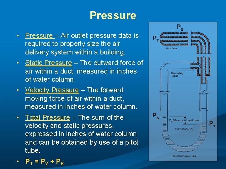 Pressure • Pressure – Air outlet pressure data is required to properly size the