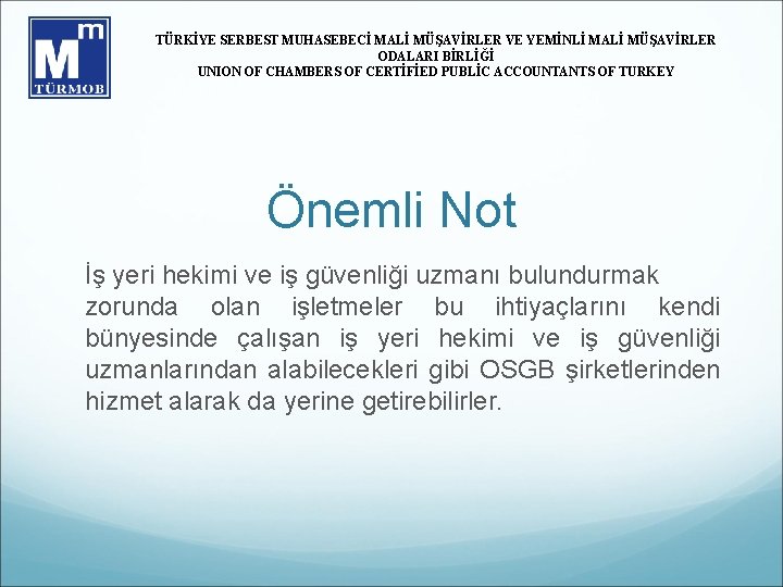 TÜRKİYE SERBEST MUHASEBECİ MALİ MÜŞAVİRLER VE YEMİNLİ MALİ MÜŞAVİRLER ODALARI BİRLİĞİ UNION OF CHAMBERS