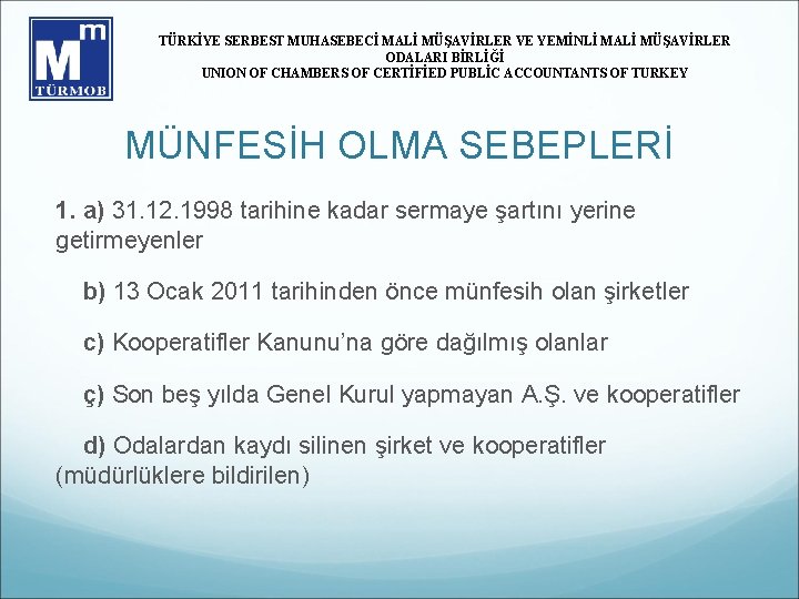 TÜRKİYE SERBEST MUHASEBECİ MALİ MÜŞAVİRLER VE YEMİNLİ MALİ MÜŞAVİRLER ODALARI BİRLİĞİ UNION OF CHAMBERS