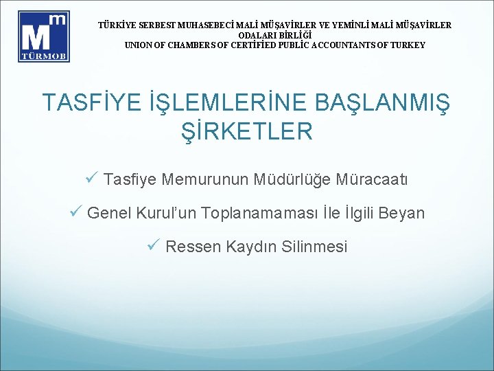 TÜRKİYE SERBEST MUHASEBECİ MALİ MÜŞAVİRLER VE YEMİNLİ MALİ MÜŞAVİRLER ODALARI BİRLİĞİ UNION OF CHAMBERS