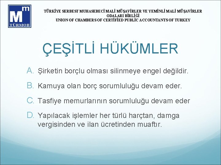 TÜRKİYE SERBEST MUHASEBECİ MALİ MÜŞAVİRLER VE YEMİNLİ MALİ MÜŞAVİRLER ODALARI BİRLİĞİ UNION OF CHAMBERS