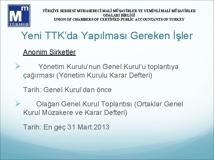 TÜRKİYE SERBEST MUHASEBECİ MALİ MÜŞAVİRLER VE YEMİNLİ MALİ MÜŞAVİRLER ODALARI BİRLİĞİ UNION OF CHAMBERS