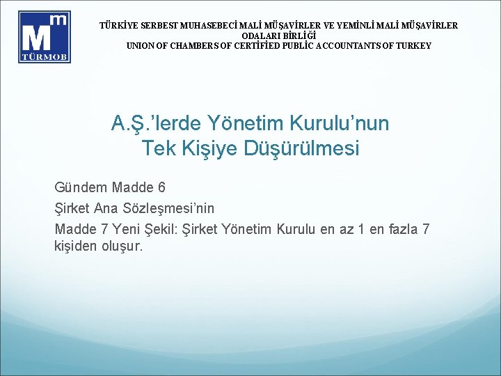 TÜRKİYE SERBEST MUHASEBECİ MALİ MÜŞAVİRLER VE YEMİNLİ MALİ MÜŞAVİRLER ODALARI BİRLİĞİ UNION OF CHAMBERS