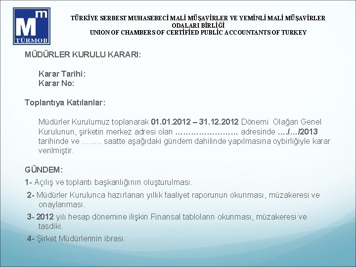 TÜRKİYE SERBEST MUHASEBECİ MALİ MÜŞAVİRLER VE YEMİNLİ MALİ MÜŞAVİRLER ODALARI BİRLİĞİ UNION OF CHAMBERS