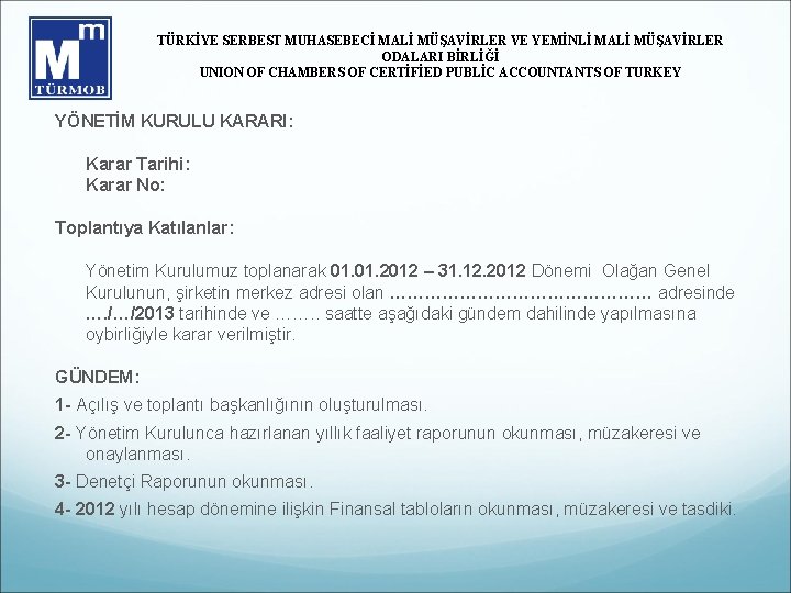 TÜRKİYE SERBEST MUHASEBECİ MALİ MÜŞAVİRLER VE YEMİNLİ MALİ MÜŞAVİRLER ODALARI BİRLİĞİ UNION OF CHAMBERS