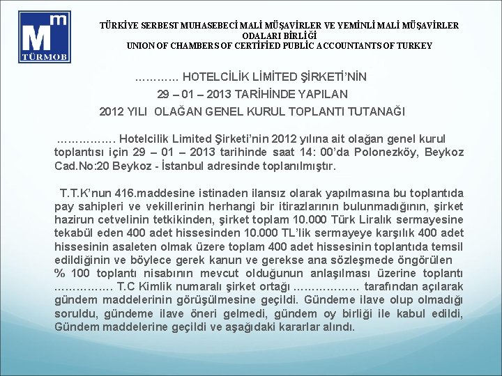 TÜRKİYE SERBEST MUHASEBECİ MALİ MÜŞAVİRLER VE YEMİNLİ MALİ MÜŞAVİRLER ODALARI BİRLİĞİ UNION OF CHAMBERS